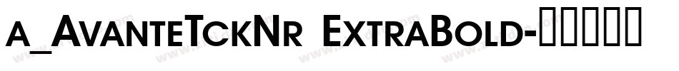 a_AvanteTckNr ExtraBold字体转换